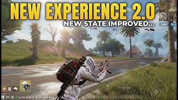 NEW EXPERIENCE 2.0 ✅ NEW STATE IMPROVING NEW UPDATE PATCH NOTE DEV LETTER NEW STATE MOBILE 🔥