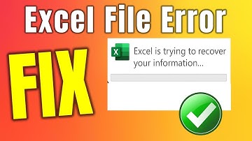 Fix Excel is Trying to Recover Your Information Error (2025)