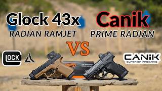 Canik Prime Radian vs. Glock 43X Radian Ramjet — Which One Wins
