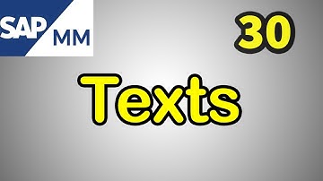 30-SAP MM Free Course: Texts In SAP MM