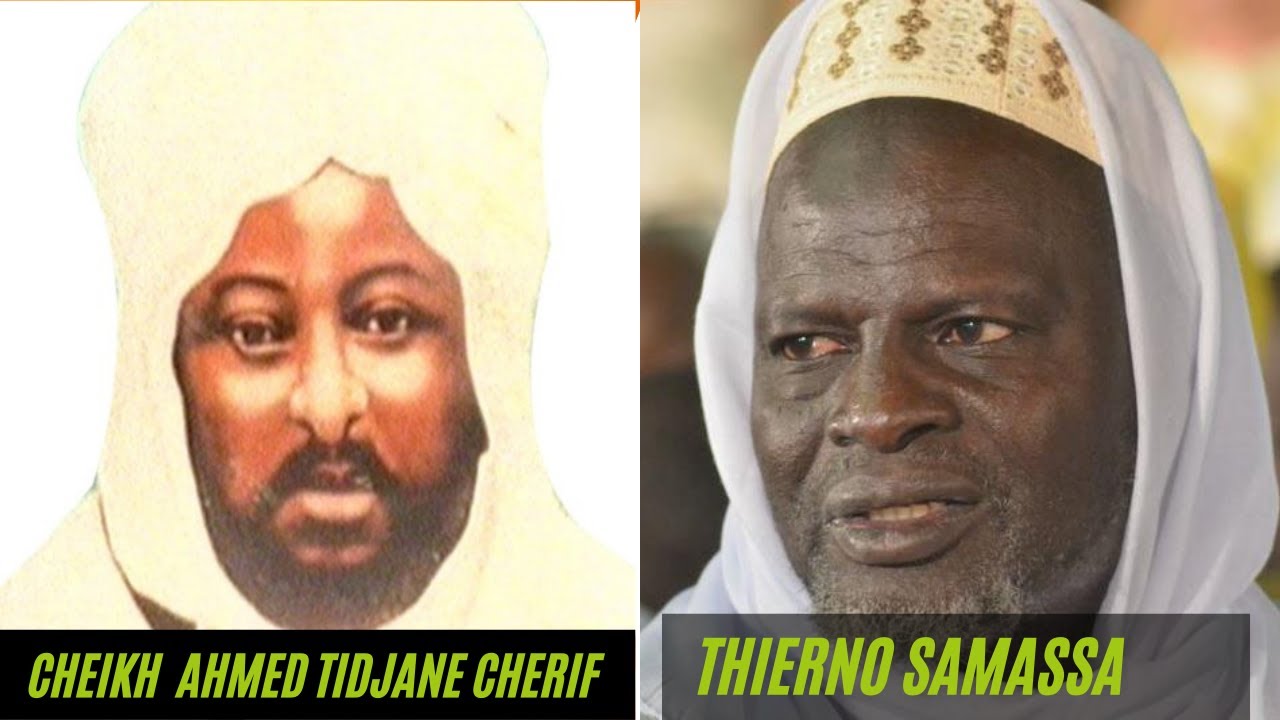 THIERNO  SAMASSA - CHEIKH AHMED TIDJANE CHERIF (partie 1)