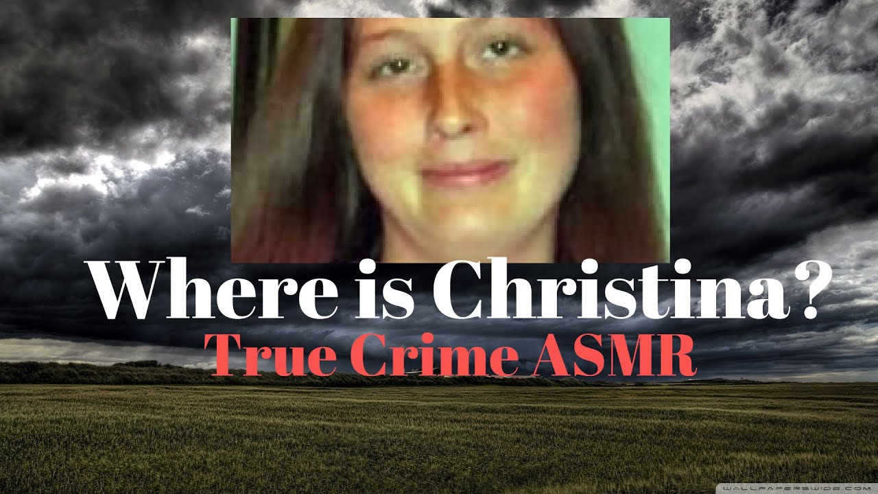 True Crime ASMR |Where is Christina?| Whispered
