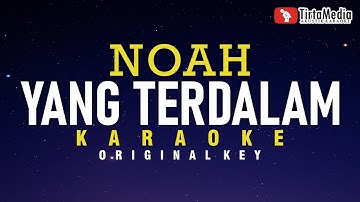 yang terdalam - noah (karaoke)