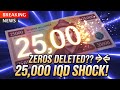 🔥 Iraqi Dinar Update: What Deleting the Zeros Really Means for 25,000 IQD 💰 Latest RV News Today