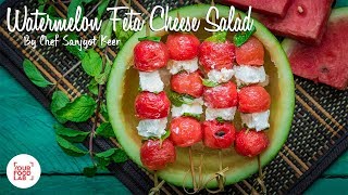Watermelon Feta Cheese Salad Recipe | Chef Sanjyot Keer