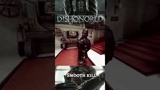 Dishonored Smooth High Chaos
