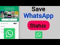 How To Save WhatsApp Status On Android Phones - Step By Step Tutorial