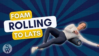 How To Foam Roll To Lats