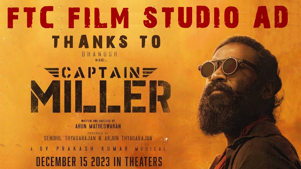 CAPTAIN MILLER Trailer  -Dhanush  VS FTC FILM STUDIO AD - REMIX