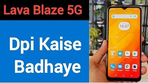 Lava Blaze 5G me dpi kaise badhaye, how to use DPI in Lava Blaze 5G