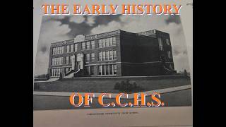 Early History of C.C.H.S.