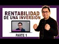 RENTABILIDAD DE UNA INVERSIÓN EN BIENES RAÍCES CONOCE EL "ROI"  (PARTE 1)