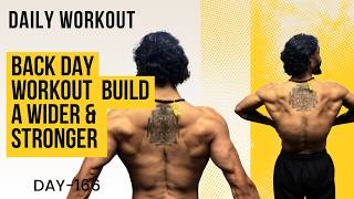 Back Day Workout | Build a Wider & Stronger Back | Day 166
