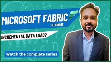 Microsoft Fabric: Incremental ETL for Warehouse using Dataflow Gen 2, SQL Procedure, Data Pipeline