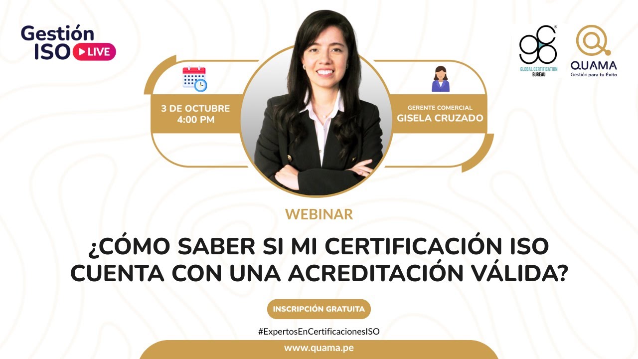 ¿Tu certificación ISO es realmente válida? | Webinar colaborativo QUAMA x GCB