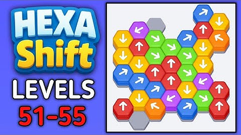Hexa Shift Levels 51 52 53 54 55 Gameplay Walkthrough