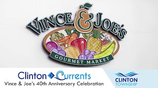 Clinton Currents Vince Joe s Gourmet Market 40th Anniversary Celebration