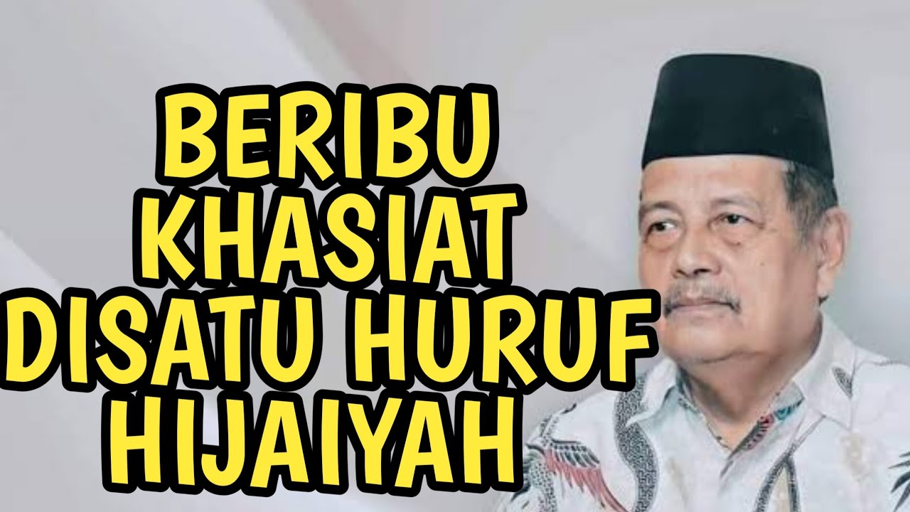 Satu huruf Hijaiyah ternyata beribu khasiat Prof Dr KH Abdul Ghofur 