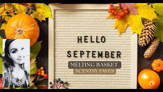 Come Check Out My September Scentsy Melting Basket | All Things 🍎 &  🍐