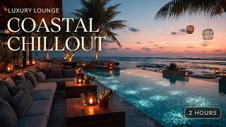 Luxury Infinity Pool Villa Ambience | Coastal Chillout Music | 2 Hours 4K