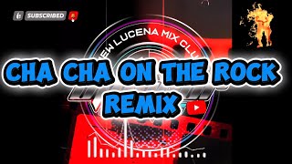 CHA CHA ON THE ROCK BUDOTS REMIX BY DJ BOGOR