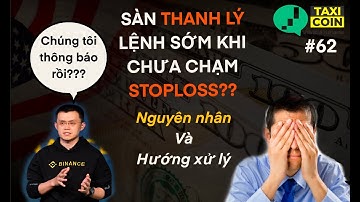 #62 Giải đáp nguyên nhân sàn thanh lý lệnh sớm và hướng xử lý #stoploss #thanhly #luadao