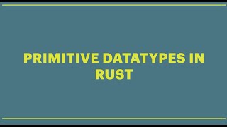 Data types in RUST (primitive)