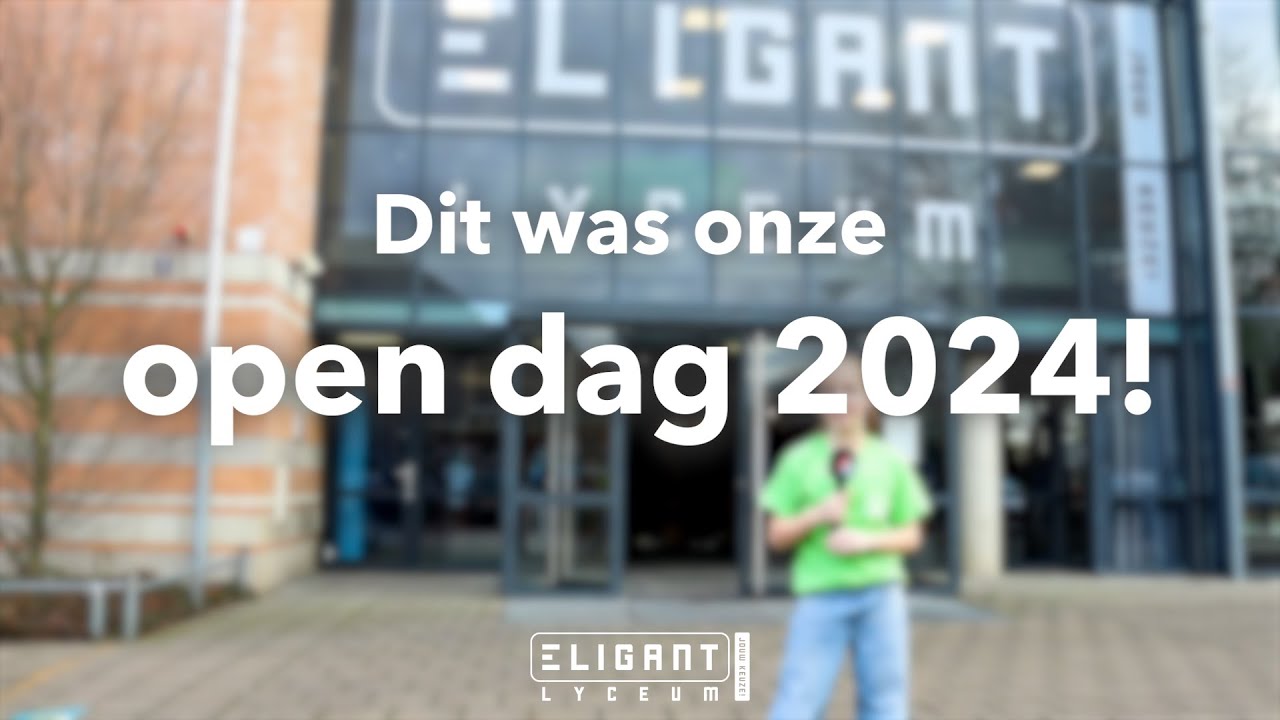 Dit was onze open dag! | februari 2024 | Eligant Lyceum - YouTube