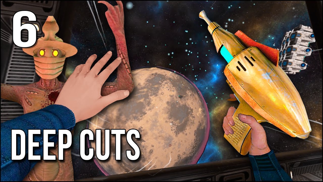 Deep Cuts | Part 6 | In Space, No One Can Hear THEM Scream (also me)