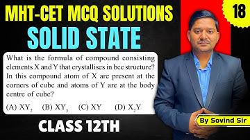 Crystallises in bcc structure? | MHT-CET 2024 Questions | Chemistry Solutions | Sovind Sir