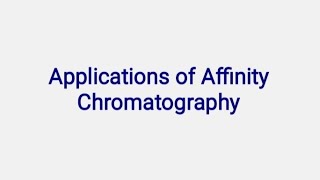 Applications of affinity chromatography |Microbiology |Bioinstrumentation