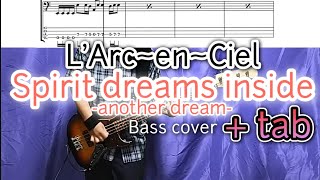 Download Lagu 【tab】L'Arc~en~Ciel / Spirit dreams inside  -another dream- (bass cover) MP3