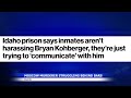 Kohberger says he's being taunted by other inmates in prison