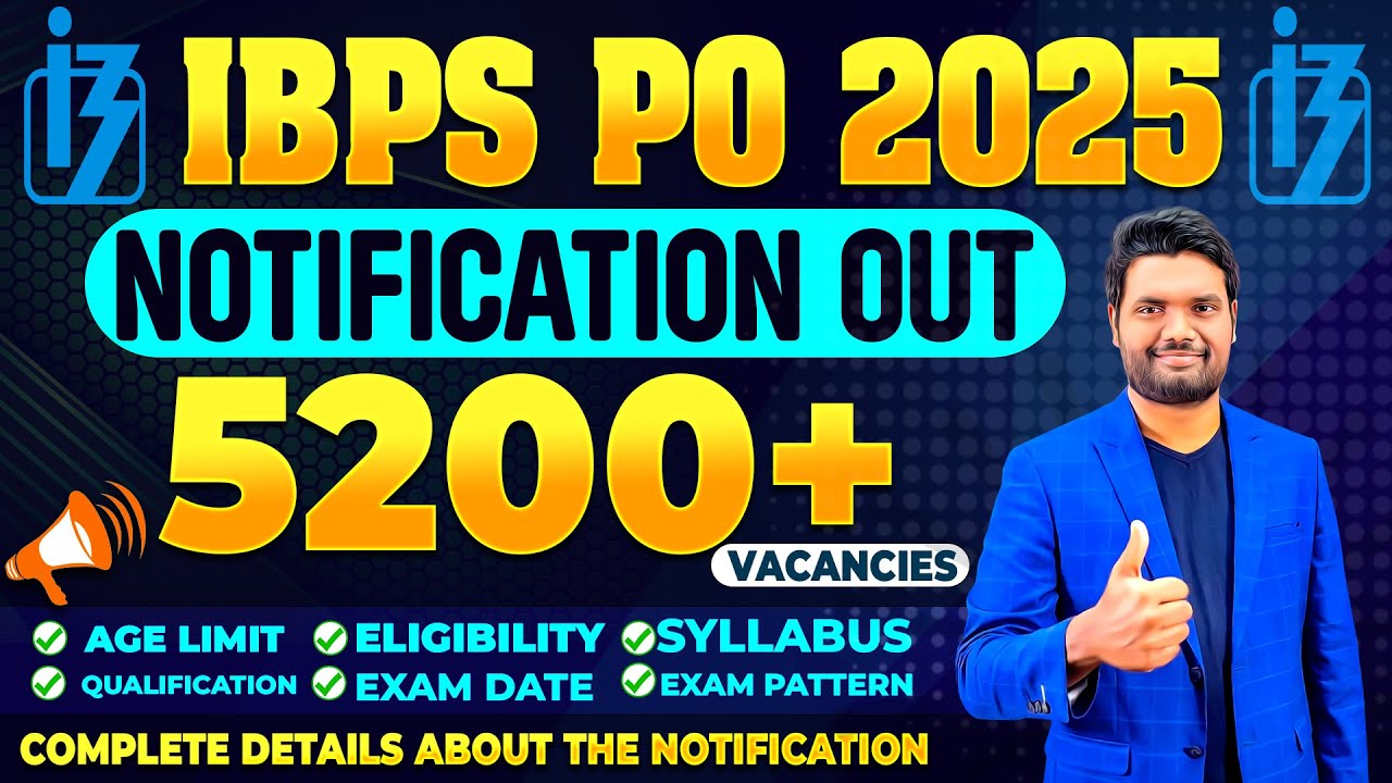 IBPS PO 2025 Notification OUT 🔥 5208 Vacancies | Eligibility, Exam Dates 📢Complete Notification Info