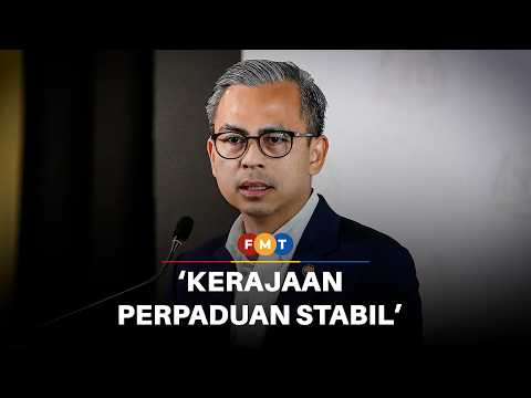 Kerajaan perpaduan kekal stabil, pentadbiran seperti biasa, kata Fahmi