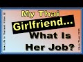 My Thai Girlfriend... what is her Job?