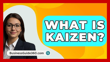What Is Kaizen? - BusinessGuide360.com
