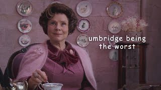 umbridge being the absolute worst