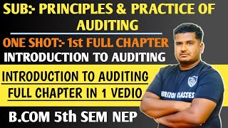 1st Full Chapter: Introduction to Auditing | B.Com 5th Sem NEP | Principles and Practice of Auditing