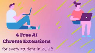 4 AI Chrome Extensions Every Student NEEDS in 2026 (Free!)