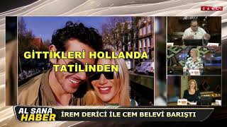 İREM DERİCİ İLE CEM BELEVİ BARIŞTI