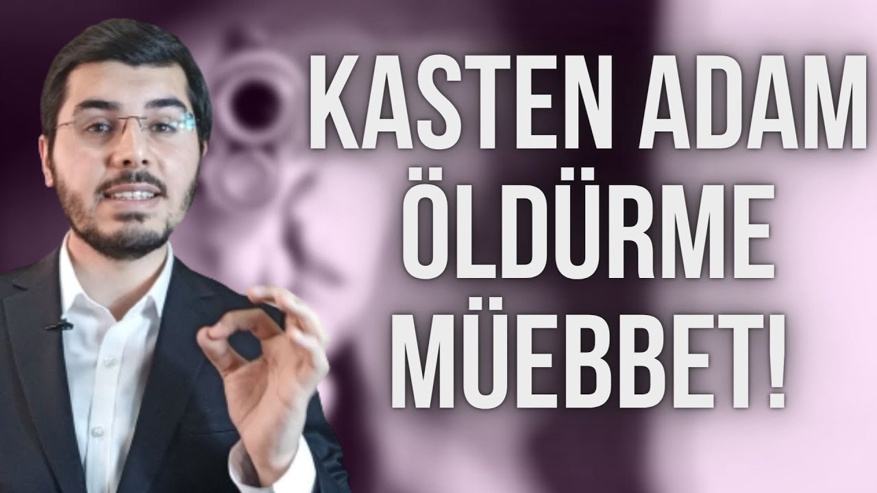 Kasten Adam Öldürme Suçu ve Cezası Nedir? Suç Nasıl Oluşur? Haklarınız Nelerdir?