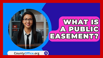 What Is A Public Easement? - CountyOffice.org