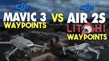 DJI Mavic 3 Waypoints vs DJI Air 2S Litchi Waypoints | DansTube.TV