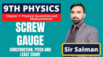 9th Class | Physics | Chapter 1 | Physical Quantities | Measurements | Screw Gauge | 9 Class|Lec.09
