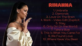 ♫ Rihanna ♫ ~ Greatest Hits 2024 Collection ~ Top 10 Hits Playlist Of All Time ♫