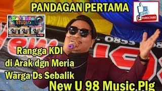 //Ranagga KDI --Di Arak Meria Oleh Warga Ds.Sebalik-//Pandagan PERTAMA//New U 98 Music//