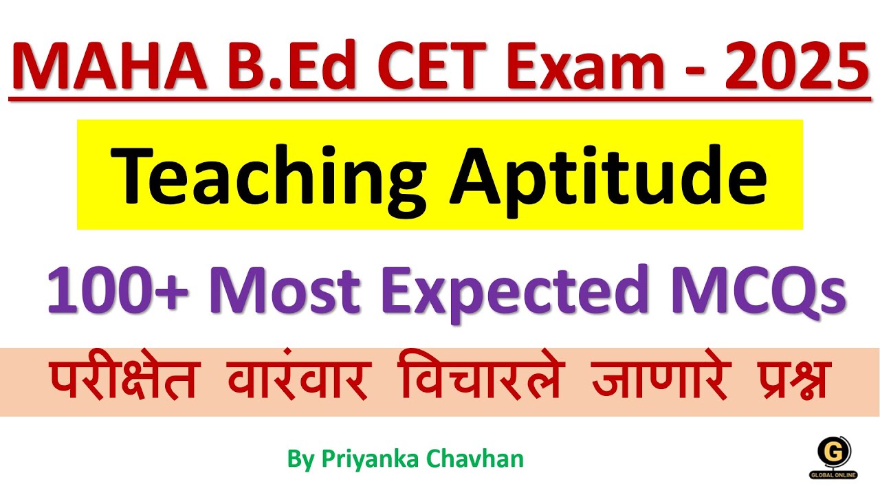 MAHA B.Ed CET Exam - 2025 | 100+ Most Expected MCQs | Teaching Aptitude |