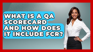 What Is A QA Scorecard And How Does It Include FCR? - Call Center Pro Strategies