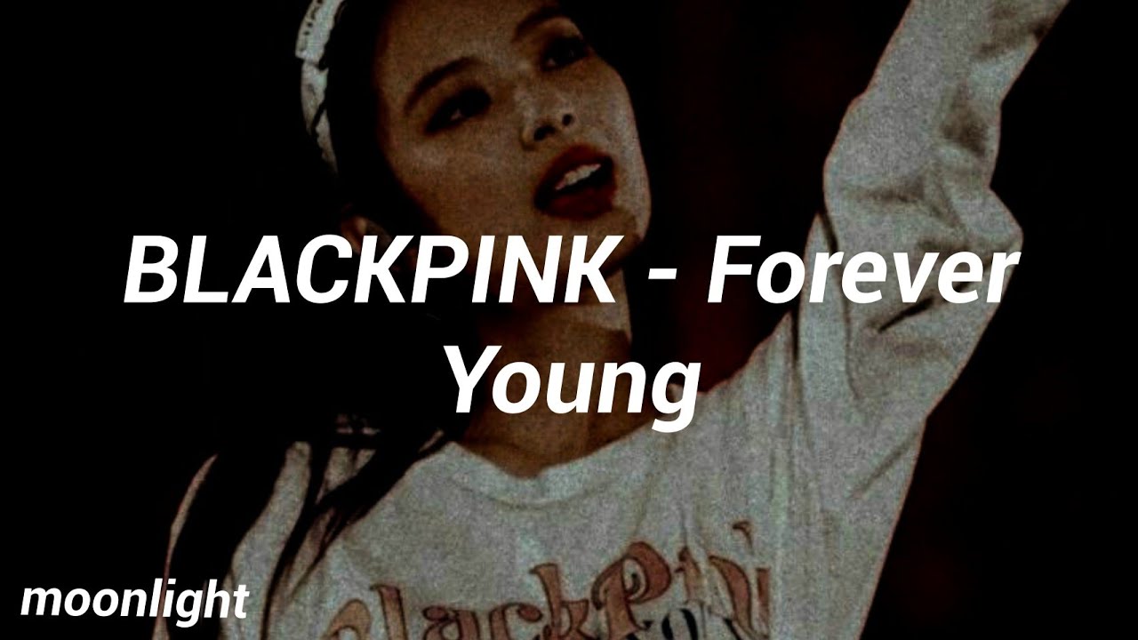 BLACKPINK - Forever Young || Easy Lyrics - YouTube